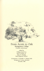 Title page of the book From Acorn to Oak: Montgomery College Fortieth Anniversary. Features a hand-drawn illustration of a large oak tree above the title. Edited by William Lloyd Fox, Jack W. Henry, Jr., Mary R. Dearing, and Ruth Jörgensen Smock. Footer lists locations Germantown, Rockville, and Takoma Park and publication date: November, 1986